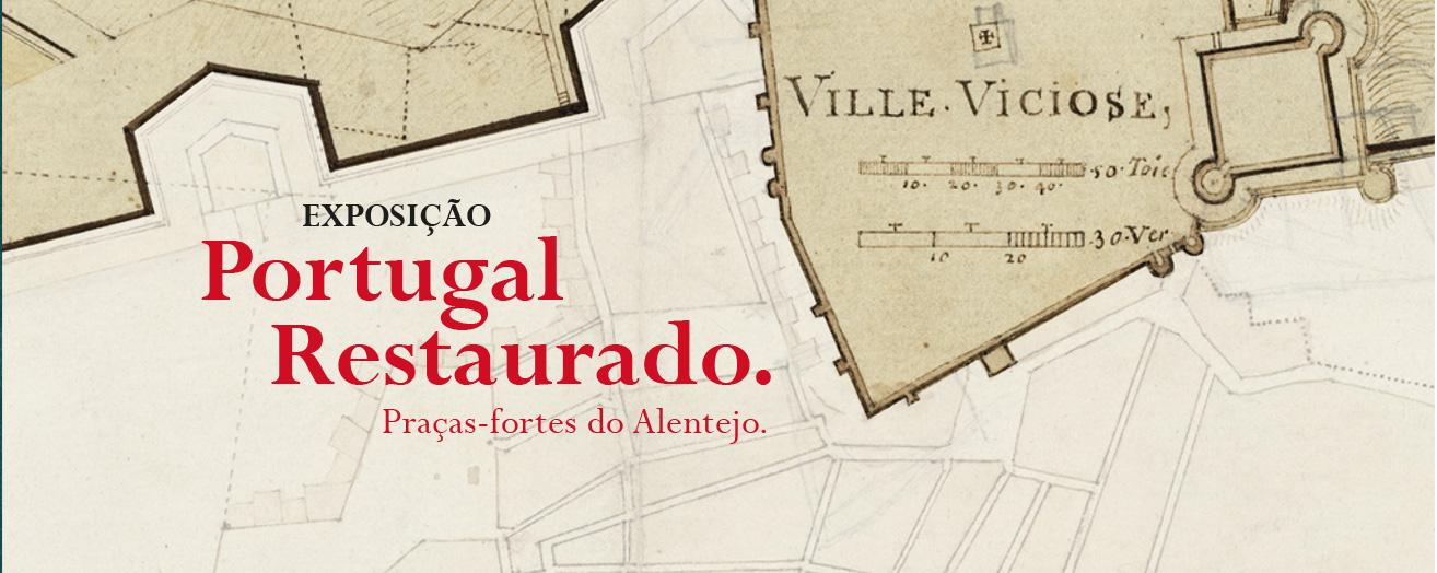 Portugal Restaurado: Praças-fortes do alentejo