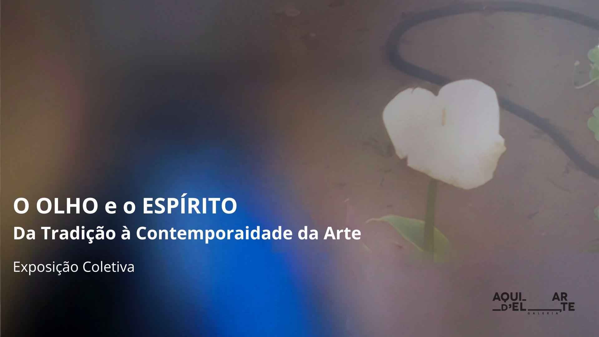 Exposição coletiva "O Olho e o Espírito"